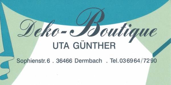 Deko-Boutique Uta Günther in 36466 Dermbach, Sophienstraße 6